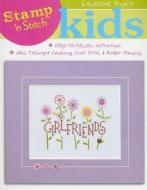 Stamp 'n Stitch Kids: 6 Awesome Projects edito da LEISURE ARTS INC