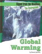 Global Warming di Bonnie Juettner edito da Erickson Press