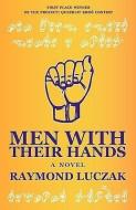 Men with Their Hands di Raymond Luczak edito da Q MOJO