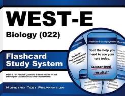 West-E Biology (022) Flashcard Study System: West-E Test Practice Questions and Exam Review for the Washington Educator Skills Tests-Endorsements di West-E Exam Secrets Test Prep Team edito da Mometrix Media LLC