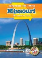 Missouri: The Show-Me State di Emily Rose Oachs edito da BELLWETHER MEDIA