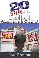 20 Sumthing Landlord di Joe Donlon edito da Motivational Press, Inc.