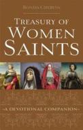 Treasury of Women Saints: A Devotional Companion di Ronda Chervin edito da SERVANT BOOKS