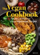 The Vegan Cookbook di Jin En edito da Shanghai Press