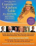 Careers from the Kitchen Table Home Business Directory 4th Edition di Raven Blair Davis edito da RAVEN DAVIS