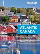 Moon Atlantic Canada (Ninth Edition) di Andrew Hempstead edito da Avalon Travel Publishing