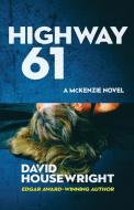 Highway 61 di David Housewright edito da Down & Out Books