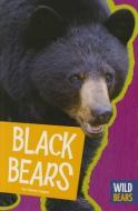 Black Bears di Tammy Gagne edito da AMICUS INK