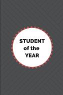Student of the Year: Customized Notebook for School Award Supplies, Inspirational Certificate Journal for College Educat di Studygo Official edito da LIGHTNING SOURCE INC