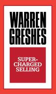 Supercharged Selling di Warren Greshes edito da G&D MEDIA
