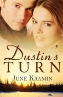Dustin's Turn di June Kramin edito da CHAMPAGNE BOOKS