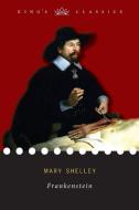 Frankenstein King's Classics di MARY SHELLEY edito da Lightning Source Uk Ltd
