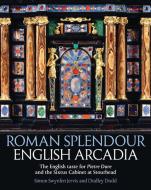 Roman Splendour, English Arcadia di Simon Swynfen Jervis, Dudley Dodd edito da Philip Wilson Publishers Ltd