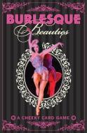 Burlesque Beauties di Tim Pilcher, Jim Linderman edito da Octopus Publishing Group