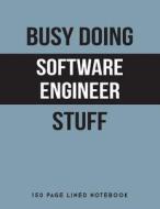BUSY DOING SOFTWARE ENGINEER S di Puddingpie Notebooks edito da INDEPENDENTLY PUBLISHED