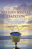 The Western Mystery Tradition di Christine Hartley edito da Thoth Publications