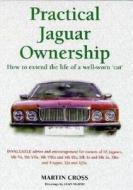 PRACTICAL JAGUAR OWNERSHIP di Cross edito da Motor Racing Publications