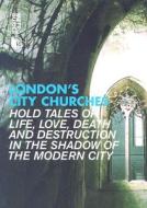London's City Churches di Stephen Millar edito da Metro Publications