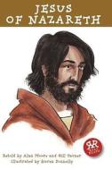 Jesus of Nazareth di Alan Moore, Gill Tavner edito da Real Reads