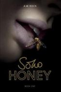 Soho Honey di A W Rock edito da Clink Street Publishing