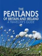 The Peatlands of Britain and Ireland di Clifton Bain edito da Sandstone Press Ltd