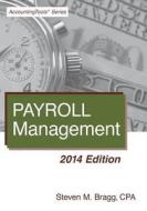 Payroll Management: 2014 Edition di Steven M. Bragg edito da Accounting Tools