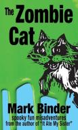 The Zombie Cat di Mark Binder edito da Light Publications