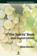 The Spirits' Book (New English Edition) di Allan Kardec edito da Luchnos Media LLC