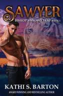 Sawyer: Bishop's Snowy Leap - Paranormal Tiger Shifter Romance di Kathi S. Barton edito da LIGHTNING SOURCE INC