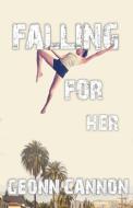 Falling for Her di Geonn Cannon edito da Supposed Crimes, LLC