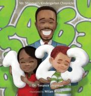Mr. Shipman's Kindergarten Chronicles 123 di Terance Shipman edito da Team Shipman Publishing