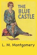The Blue Castle di L. M. Montgomery edito da Ancient Wisdom Publications
