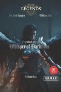 Whisper of Darkness: Legends of Destiny volume 3 di William Bak, Bak Nguyen edito da LIGHTNING SOURCE INC
