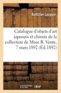 Catalogue D'objets D'art Japonais Et Chinois, Laques, Inro, Netzuke, Ivoires, Armes di COLLECTIF edito da Hachette Livre - BNF