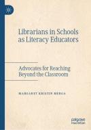 Librarians in Schools as Literacy Educators di Margaret Kristin Merga edito da Springer International Publishing