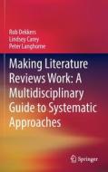 Making Literature Reviews Work: A Multidisciplinary Guide To Systematic Approaches di Rob Dekkers, Lindsey Carey, Peter Langhorne edito da Springer Nature Switzerland AG