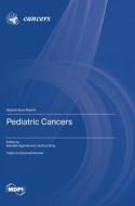 Pediatric Cancers edito da MDPI AG
