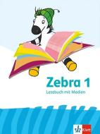 Zebra 1. Allgemeine Ausgabe. Lesebuch Klasse 1 edito da Klett Ernst /Schulbuch