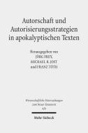 Autorschaft und Autorisierungsstrategien in apokalyptischen Texten edito da Mohr Siebeck GmbH & Co. K