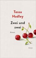 Zwei und zwei di Tessa Hadley edito da Kampa Verlag