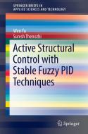 Active Structural Control with Stable Fuzzy PID Techniques di Suresh Thenozhi, Wen Yu edito da Springer International Publishing