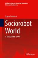 Sociorobot World di Spyros G. Tzafestas edito da Springer International Publishing Ag