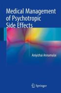 Medical Management of Psychotropic Side Effects di Aniyizhai Annamalai edito da Springer-Verlag GmbH