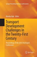 Transport Development Challenges in the Twenty-First Century edito da Springer International Publishing