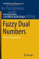 Fuzzy Dual Numbers di Felix Mora-Camino, Carlos Alberto Nunes Cosenza edito da Springer International Publishing Ag