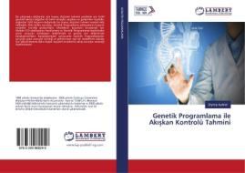 Genetik Programlama ile Akiskan Kontrolü Tahmini di Zeynep Aydiner edito da LAP Lambert Academic Publishing
