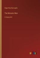 The Monster Men di Edgar Rice Burroughs edito da Outlook Verlag