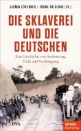 Die Sklaverei und die Deutschen edito da DVA Dt.Verlags-Anstalt