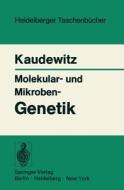 Molekular- und Mikroben-Genetik di F. Kaudewitz edito da Springer Berlin Heidelberg