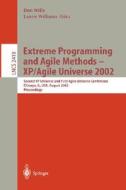 Extreme Programming and Agile Methods - XP/Agile Universe 2002 di Friedrich Schiller, D. Wells, L. Williams edito da Springer Berlin Heidelberg